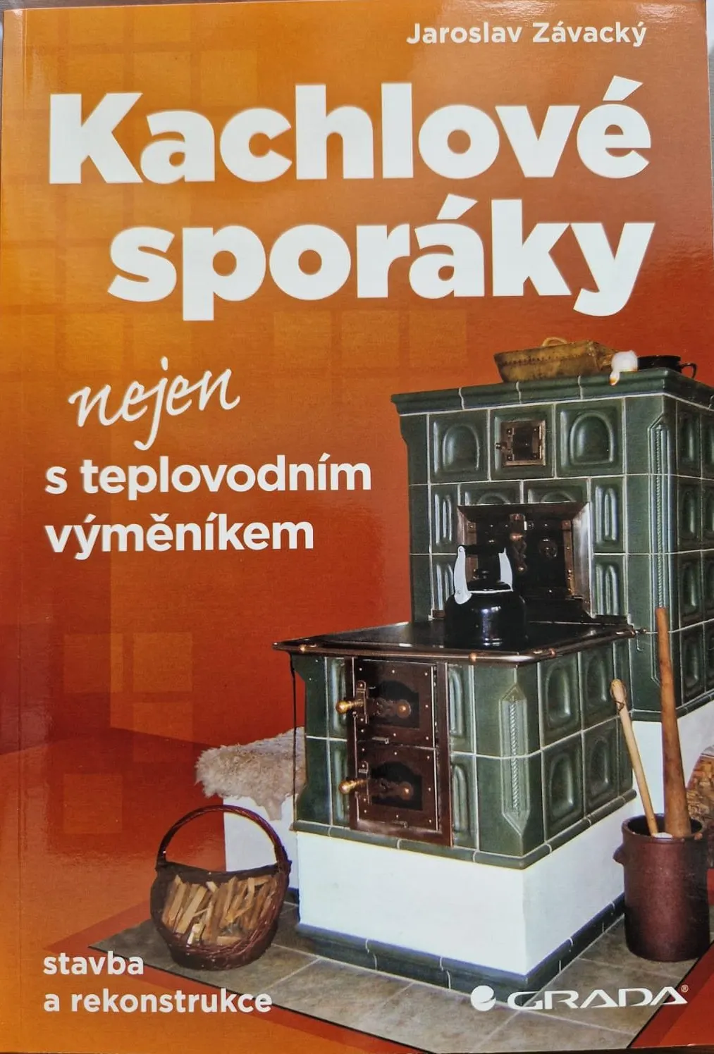 Kniha Kachlové sporáky nejen s teplovodním výměníkem